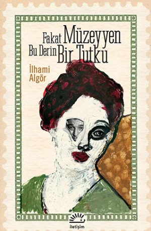 fakat-muzeyyen-bu-derin-bir-tutku