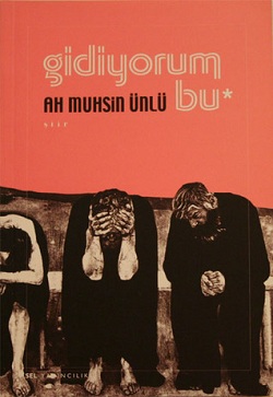 gidiyorum_bu_ah_muhsin_unlu