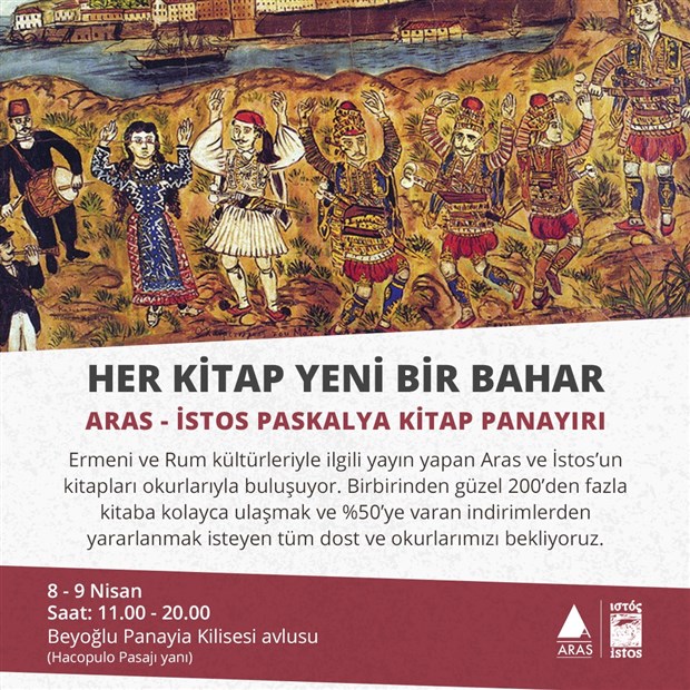 Ermeni ve Rum kültürleriyle ilgili yayın yapan Aras ve İstos yayınevleri, bu hafta sonu Beyoğlu Panayia Kilisesi avlusunda kitap panayırı yapacak. "Her Kitap yeni bir bahar! Aras-İstos paskalya kitap panayırı" adıyla düzenlenecek panayırda iki yayınevinin yayımladığı 200'den fazla kitap satışa sunulacak. Kitapların yüzde 50'ye varan indirimle satılacağı panayır, 8 – 9 Nisan günleri saat 11.00 ile 20.00 arasında gerçekleştirilecek. Panayır, İstiklal Caddesi Emir Nevruz Çıkmazı, Hacopulo Pasajı yanında bulunan Beyoğlu Panayia Kilisesi avlusunda yapılacak.